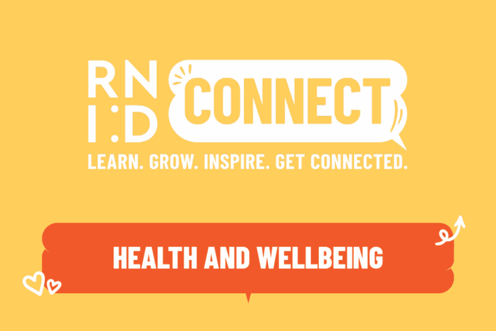A graphic on a yellow background. The text reads 'RNID Connect. Learn. Grow. Inspire. Get Connected. Health and Wellbeing.'